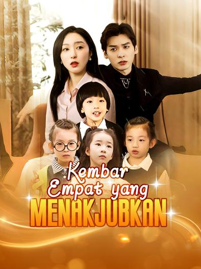 Kembar Empat yang Menakjubkan – Drama China