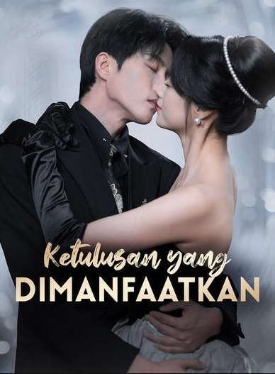 Ketulusan yang Dimanfaatkan – Drama China