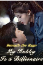 Beneath the Rags: My Hubby Is a Billionaire