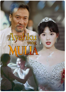 Ayahku Yang Mulia – Drama China
