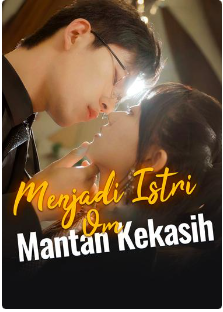 Menjadi Istri Om Mantan Kekasih