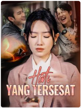Hati yang Tersesat – Drama China