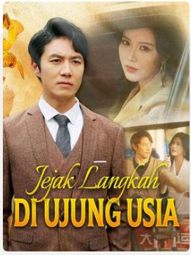 Jejak Langkah di Ujung Usia – Drama China