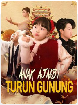 Anak Ajaib Turun Gunung – drama china