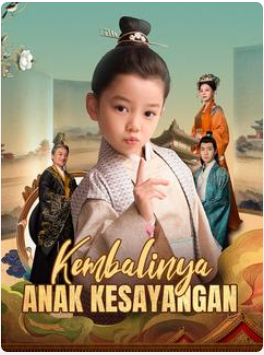 Kembalinya Anak Kesayangan – drama china