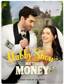 Hubby, Show Me The Money