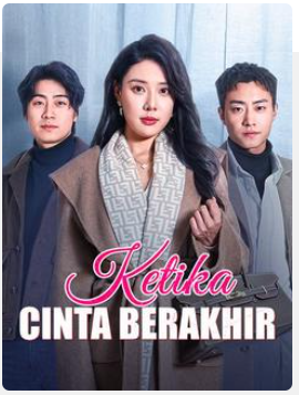 Ketika Cinta Berakhir – drama china
