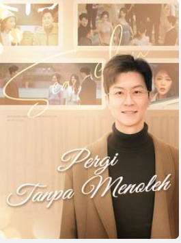 Pergi Tanpa Menoleh – drama china