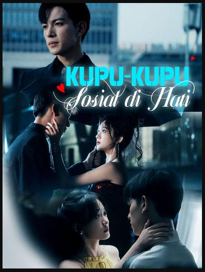 Kupu-Kupu Sosial di Hati – Drama China