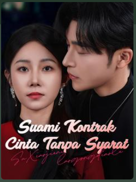 Suami Kontrak, Cinta Tanpa Syarat – Drama China