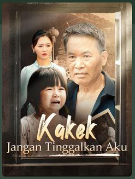 Kakek, Jangan Tinggalkan Aku – Drama China