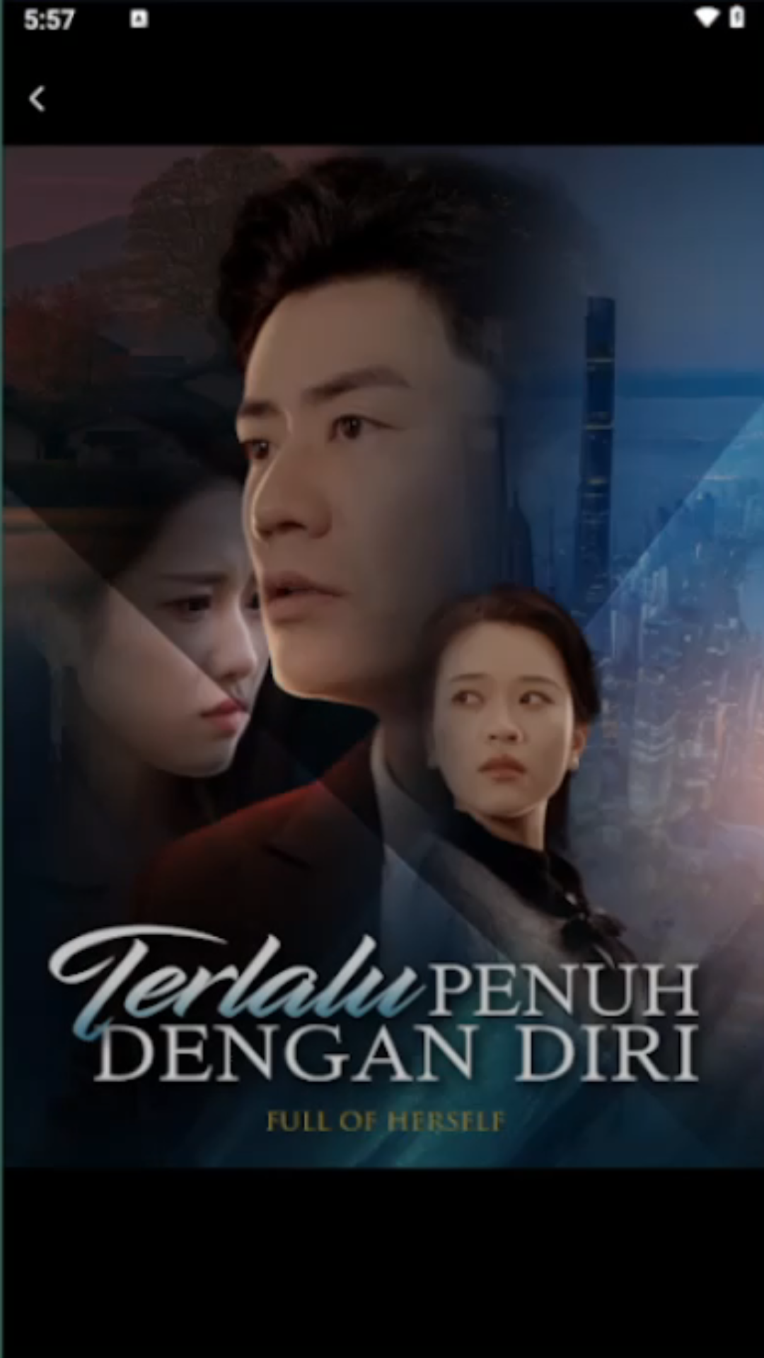 Terlalu Penuh Dengan Diri – Drama China