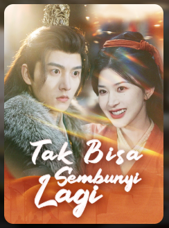 Tak Bisa Sembunyi Lagi – Drama China