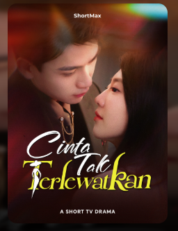Cinta Tak Terlewatkan – Drama China