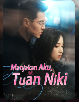 Manjakan Aku, Tuan Niki – Drama China