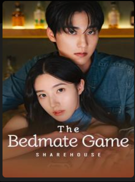 The Bedmate Game Sharehouse – Drama China