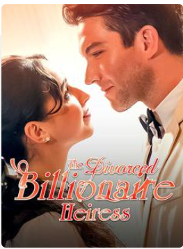 The Divorced Billionaire Heiress – Drama China