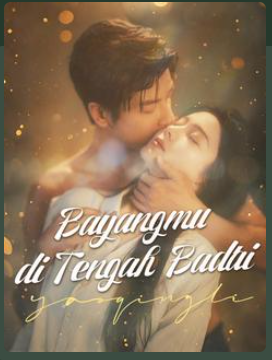 Bayangmu di Tengah Badai – Drama China