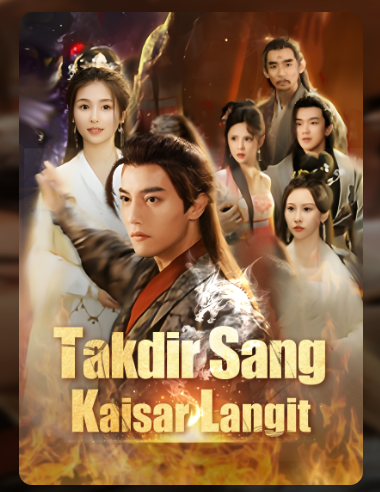 Takdir Sang Kaisar Langit – Drama China