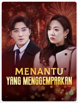 Menantu yang Menggemparkan – Drama China