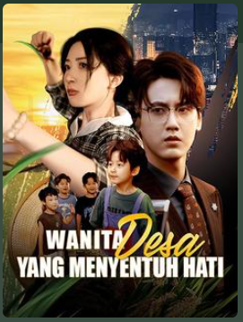 Wanita Desa yang Menyentuh Hati – Drama China