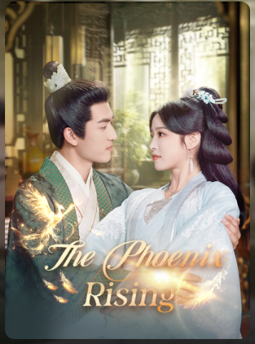 The Phoenix Rising – Drama China