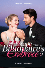 Escape the Billionaire’s Embrace
