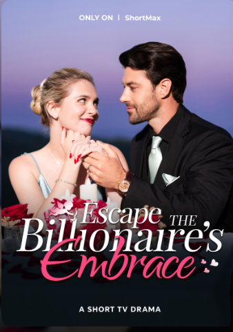 Escape the Billionaire’s Embrace – Drama China