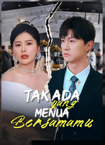 Tak Ada yang Menua Bersamamu – Drama China