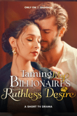 Taming My Billionaire's Ruthless Desire