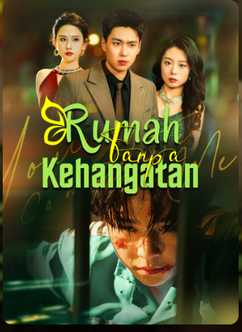 Rumah Tanpa Kehangatan – Drama China