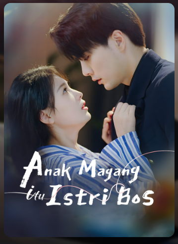 Anak Magang itu Istri Bos – Drama China