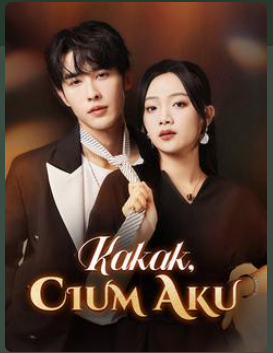 Kakak, Cium Aku – Drama China