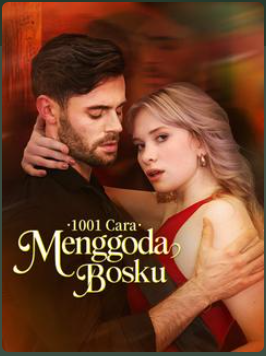 1001 Cara Menggoda Bosku – Drama China
