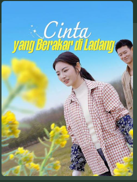 Cinta yang Berakar di Ladang – Drama China