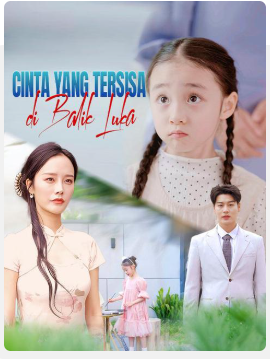 Cinta yang Tersisa di Balik Luka – Drama China