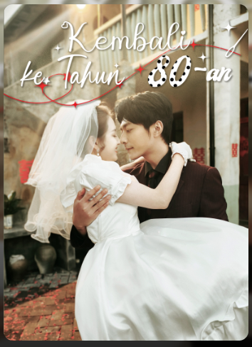 Kembali ke Tahun 80 an - Drama China