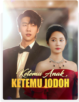 Ketemu Anak, Ketemu Jodoh – Drama China