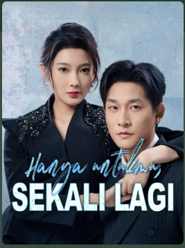 Hanya untukmu, Sekali Lagi – Drama China