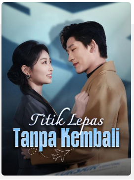 Titik Lepas Tanpa Kembali – Drama China