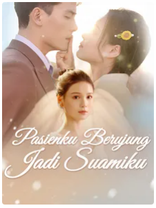 Pasienku Berujung Jadi Suamiku – Drama China