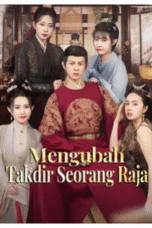 Mengubah Takdir Seorang Raja