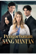 Pengorbanan Sang Mantan