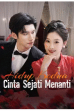 Hidup Kedua, Cinta Sejati Menanti