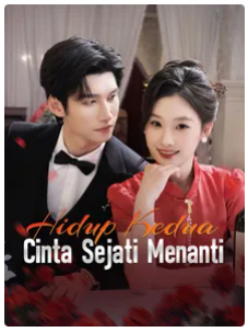 Hidup Kedua, Cinta Sejati Menanti (Menikahi Cinta Sejatiku)