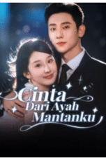 Cinta Dari Ayah Mantanku (Cintanya Taipan Tersembunyi)