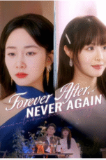 Forever After, Never Again