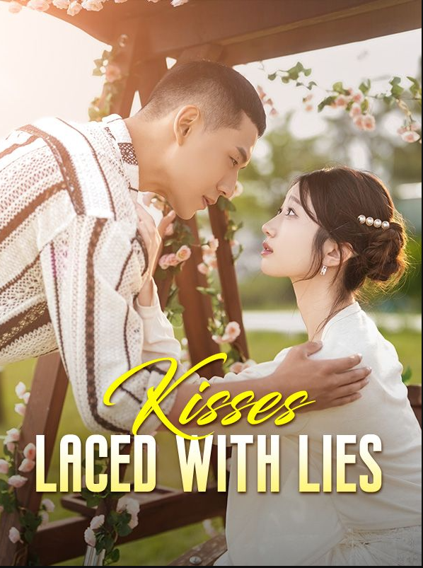 Kisses Laced with Lies