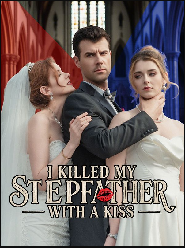 I Killed My Stepfather with a Kiss