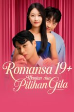Romansa 19+ Mantan dan Pilihan Gila